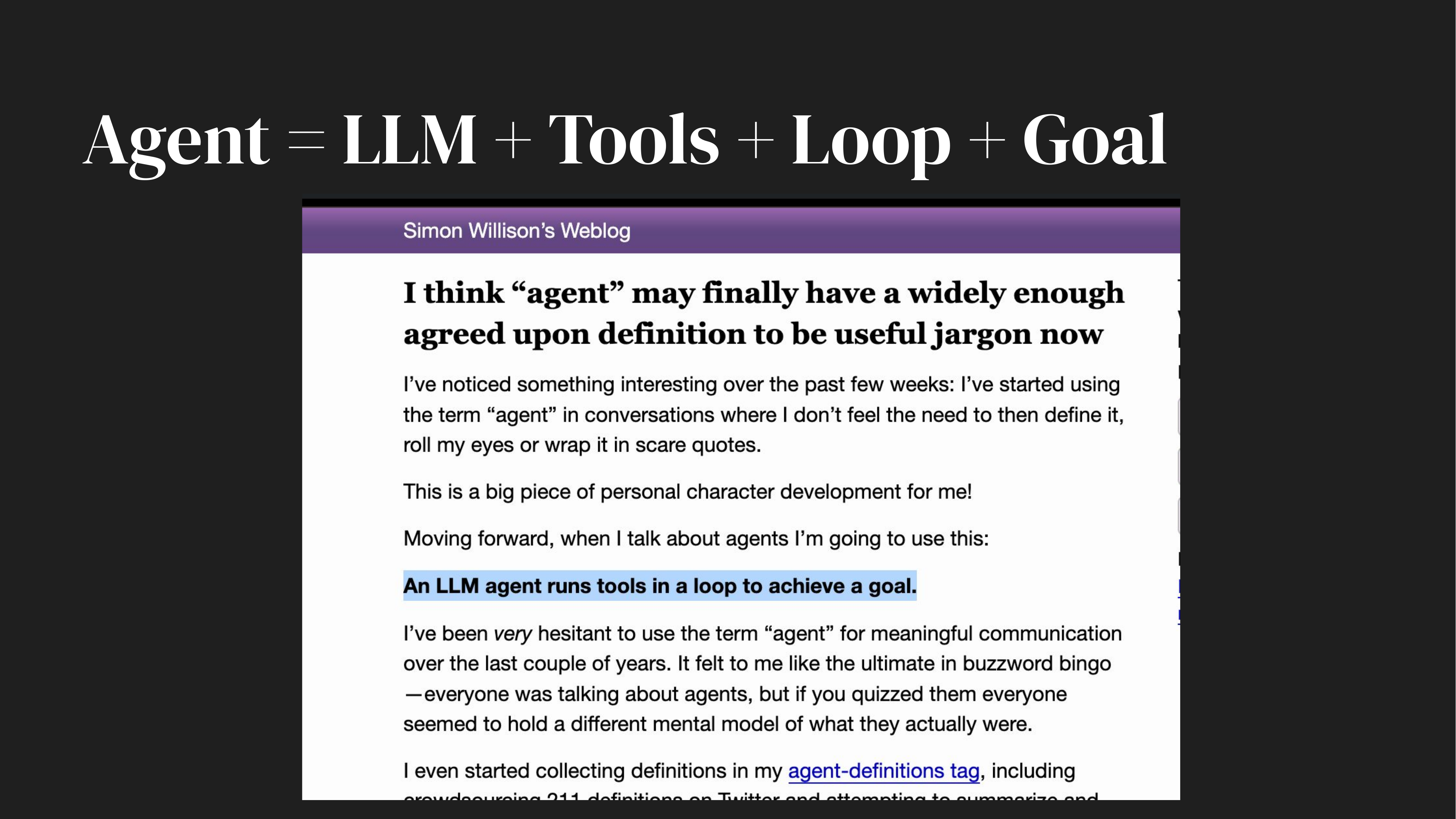 Slide 6: Agent = LLM + Tools + Loop + Goal with Simon Willison’s blog excerpt